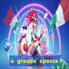 a grande aposta download torrent